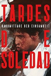 Tardes de soledad: Nachmittage der Einsamkeit (2025)