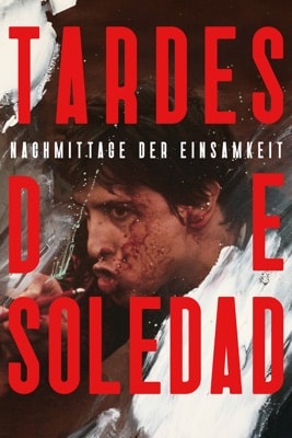 Tardes de soledad: Nachmittage der Einsamkeit (2025) – Filmcover