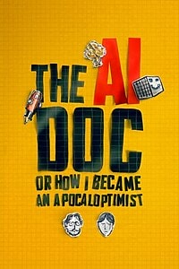 The AI Doc: Or How I Became an Apocaloptimist (2026)