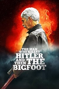 The Man Who Killed Hitler And Then The Bigfoot (2019)