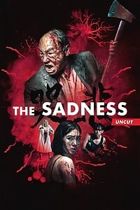 The Sadness (2021)