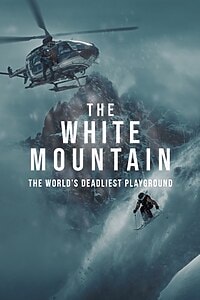 The White Mountain: The World’s Deadliest Playground (2024)