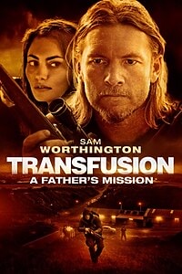 Transfusion: A Father’s Mission (2023)