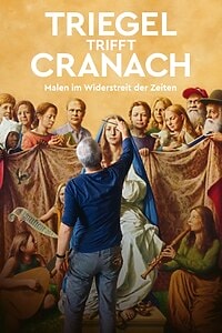 Triegel trifft Cranach: Malen im Widerstreit der Zeiten (2026)