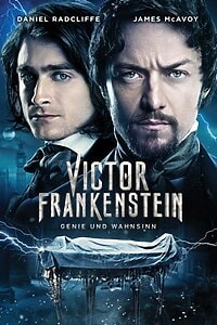 Victor Frankenstein – Genie und Wahnsinn (2016)