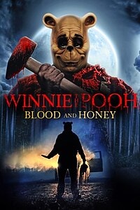 Winnie the Pooh: Blood and Honey (2023)